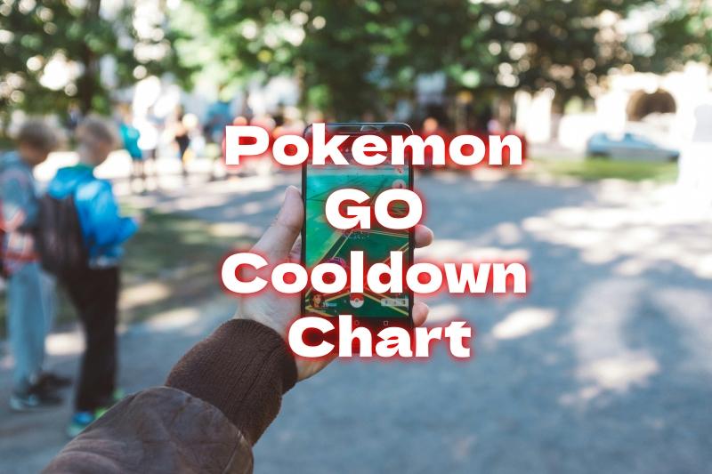 Pokémon Go Cooldown Chart